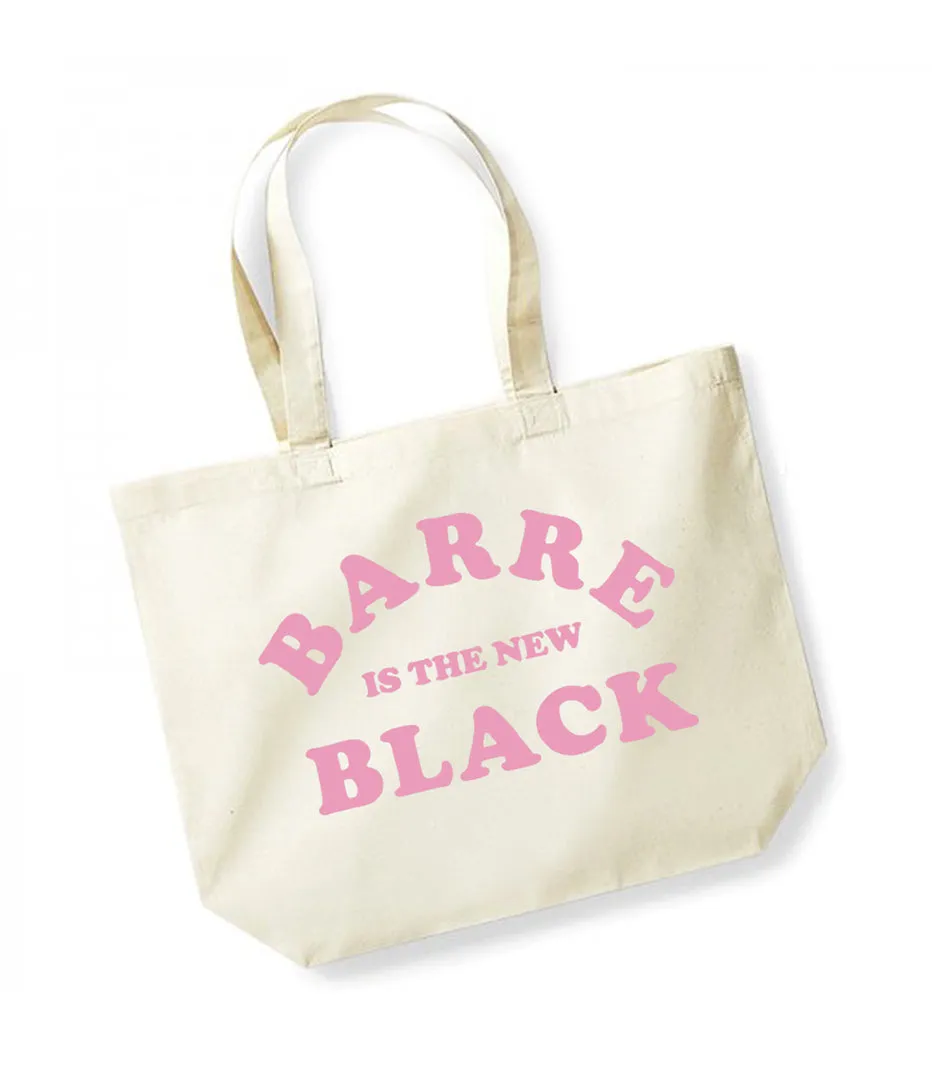 Barre is the New Black - Large Canvas Tote Bag